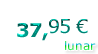 37,95 € / luna
